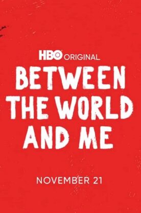 دانلود فیلم مستند Between the World and Me 2020