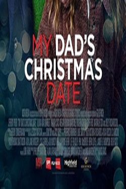 دانلود فیلم کمدی My Dad’s Christmas Date 2020