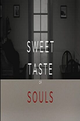 دانلود فیلم ترسناک Sweet Taste of Souls 2020