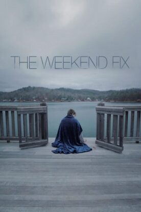 دانلود فیلم کمدی The Weekend Fix 2020
