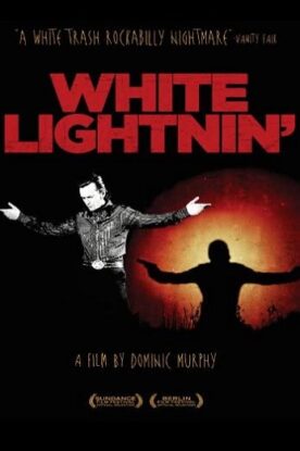 دانلود فیلم زندگی نامه White Lightnin 2009