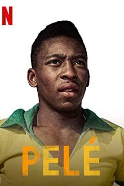 دانلود فیلم Pelé ۲۰۲۱