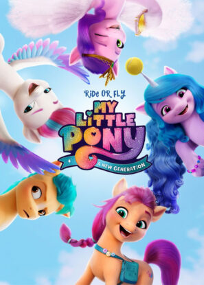 دانلود انیمیشن My Little Pony: A New Generation 2021