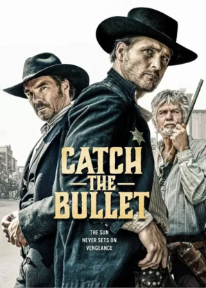 دانلود فیلم گلوله را بگیر Catch the Bullet 2021