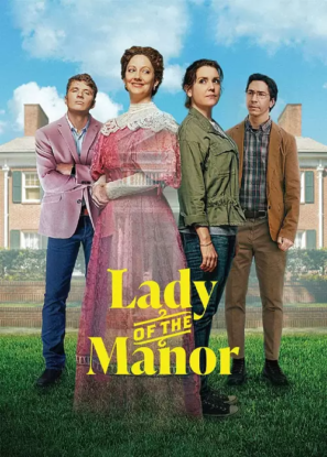 دانلود فیلم بانوی عمارت Lady of the Manor 2021