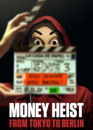 دانلود قسمت ۱ , ۲ مستند Money Heist: From Tokyo to Berlin 2021