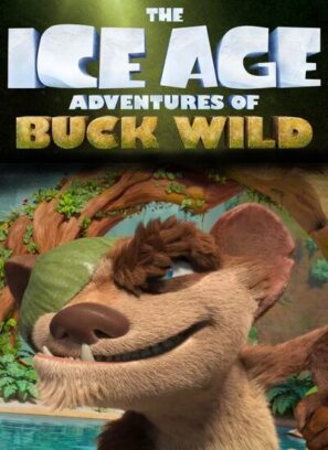 دانلود انیمیشن عصر یخبندان ۶ Ice Age: Adventures of Buck Wild 2022
