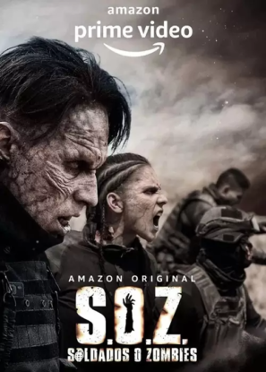 دانلود سریال سربازان یا زامبی‌ها S.O.Z: Soldados o Zombies 2021