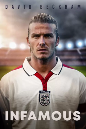 دانلود مستند دیوید بکام David Beckham: Infamous 2022