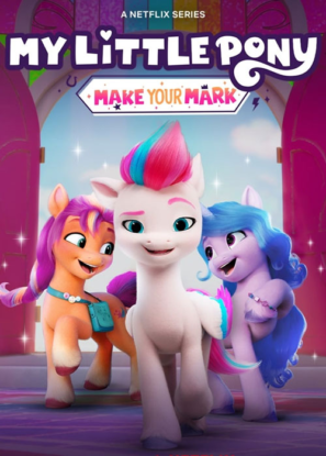 دانلود انیمیشن My Little Pony: Make Your Mark 2022