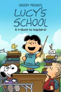 دانلود انیمیشن Snoopy Presents: Lucy’s School 2022