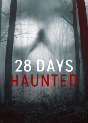 دانلود سریال Twenty Eight 28 Days Haunted 2022
