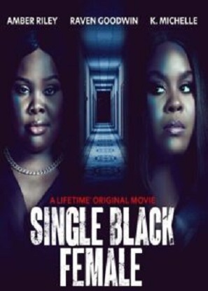 دانلود فیلم زن سیاه پوست مجرد Single Black Female 2022