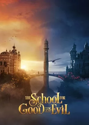 دانلود فیلم مدرسه خیر و شر The School for Good and Evil 2022