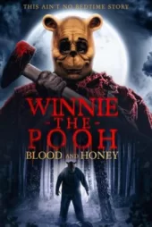دانلود فیلم وینی پو: خون و عسل Winnie-the-Pooh: Blood and Honey 2023