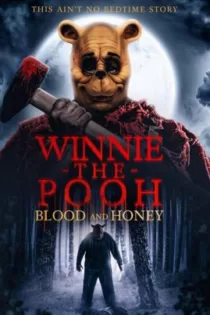 دانلود فیلم وینی پو: خون و عسل Winnie-the-Pooh: Blood and Honey 2023