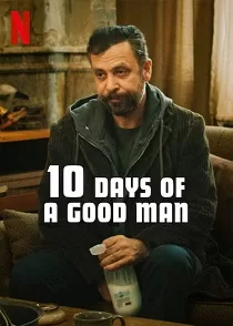 دانلود فیلم ده روز از زندگی یک مرد خوب ✔️ Ten 10 Days of a Good Man 2023 با دوبله فارسی زیرنویس چسبیده