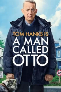 دانلود فیلم مردی به نام اتو A Man Called Otto 2022