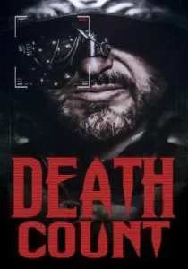 دانلود فیلم شمارش مرگ Death Count 2022 ✔️ با دوبله فارسی زیرنویس چسبیده