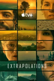 دانلود سریال برون‌یابی‌ها ✔️ Extrapolations 2023 قسمت ۱ تا ۴ دوبله فارسی زیرنویس چسبیده