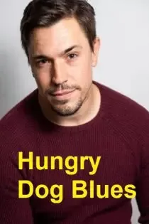دانلود فیلم بلوز سگ گرسنه ✔️ Hungry Dog Blues 2023 با دوبله فارسی رایگان