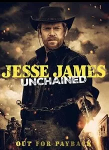 دانلود فیلم رهایی جسی جیمز Jesse James: Unchained 2022