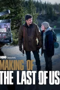دانلود فیلم مستند ساخت آخرین بازمانده از ما Making of the Last of Us 2023 ✔️ با دوبله فارسی زیرنویس چسبیده
