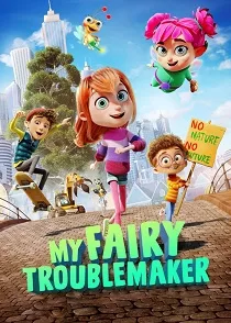 دانلود انیمیشن پری دردسرساز من✔️My Fairy Troublemaker 2022 با دوبله فارسی زیرنویس چسبیده