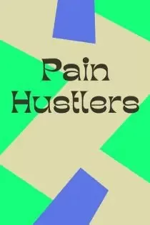 دانلود فیلم سوداگران درد Pain Hustlers 2023 ✔️ با دوبله فارسی زیرنویس چسبیده