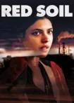 دانلود فیلم Red Soil 2020✔️ با دوبله فارسی زیرنویس چسبیده