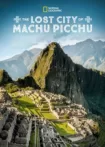 دانلود مستند The Lost City of Machu Picchu 2019✔️ با دوبله فارسی زیرنویس چسبیده