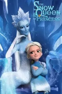 دانلود انیمیشن ملکه برفی و شاهزاده The Snow Queen and the Princess 2023 ✔️ با دوبله فارسی زیرنویس چسبیده