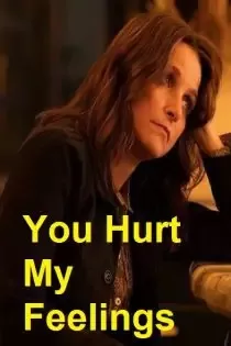 دانلود فیلم تو به احساسات من صدمه زدی✔️ You Hurt My Feelings 2023 با دوبله فارسی و زیرنویس فارسی چسبیده