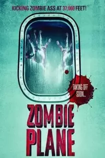 دانلود فیلم هواپیمای زامبی Zombie Plane 2023 ✔️ با دوبله فارسی و زیرنویس فارسی چسبیده