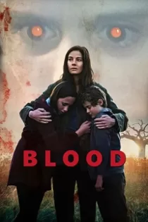 دانلود فیلم خون Blood 2022 ✔️ با دوبله فارسی رایگان