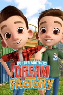 دانلود انیمیشن برادران سازنده Builder Brothers’ Dream Factory 2023 [قسمت ۱ تا ۲] دوبله فارسی