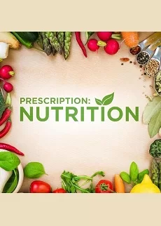 دانلود مستند تجویز: تغذیه Prescription: Nutrition 2017 قسمت 1 تا 2 ✔️ دوبله فارسی زیرنویس چسبیده