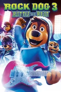 دانلود انیمیشن سگ راک ۳: نبرد ریتم Rock Dog 3: Battle the Beat 2022 ✔️ با دوبله فارسی رایگان