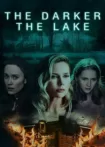 دانلود فیلم دریاچه تاریک The Darker the Lake 2022 ✔️ با دوبله فارسی رایگان