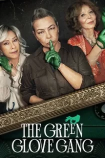 دانلود سریال گروه دستکش سبز The Green Glove Gang 2022 قسمت ۱ تا آخر دوبله فارسی