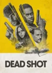 دانلود فیلم Dead Shot 2023