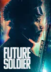 دانلود فیلم Future Soldier 2023