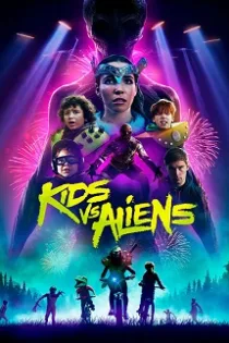 دانلود فیلم Kids vs. Aliens 2022