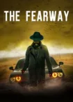 دانلود فیلم هراس انگیز ✔️ The Fearway 2023 با دوبله فارسی رایگان