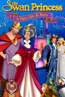 دانلود انیمیشن The Swan Princess: A Fairytale Is Born 2023