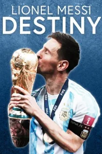 دانلود مستند Lionel Messi: Destiny 2023