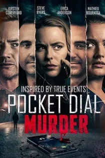 دانلود فیلم تماس ناخواسته مرگبار Pocket Dial Murder 2023