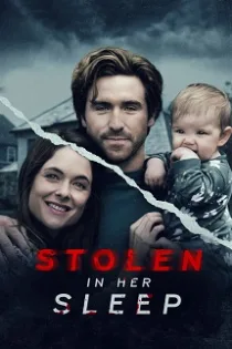 دانلود فیلم ربوده شده در خواب Stolen in Her Sleep 2022