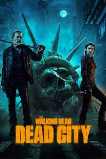 دانلود سریال The Walking Dead: Dead City 2023