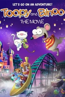 دانلود انیمیشن Toopy and Binoo the Movie 2023